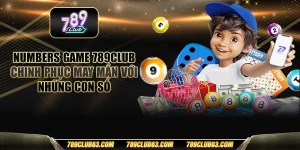 Numbers Game 789club - Chinh phục may mắn với những con số